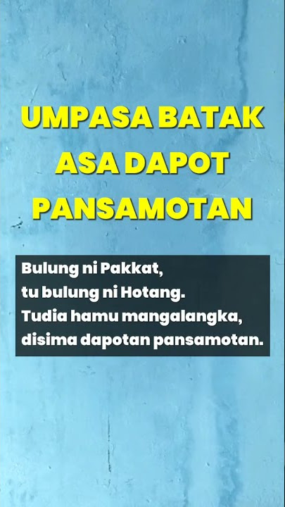 Umpasa Batak Asa Dapot Pansamotan