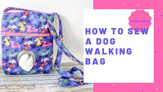 How to Make a Dog Walking Bag