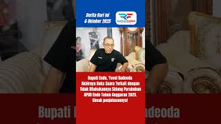 Bupati Ende Ungkap Alasan Pemda Tak Lakukan Sidang Perubahan APBD 2025 #apbd #bupati #fypシ #shorts