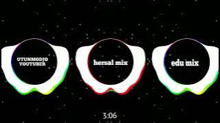 DJ FULL BASS UTUN MODJO FT HERSAL MIX FT EDU MIX KIDS PU MAMA