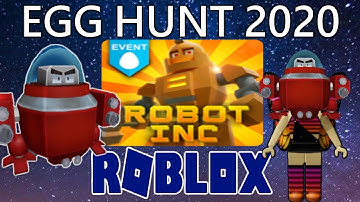 How to Get the *Robot Inc* egg, 🥚 Eggobot 🥚  from the 2020 Roblox Egg Hunt!