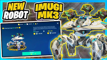 【New Robot】 Giới thiệu và nâng cấp robot Imugi Mk3  375000 HP｜War Robot 8.7  #imugi