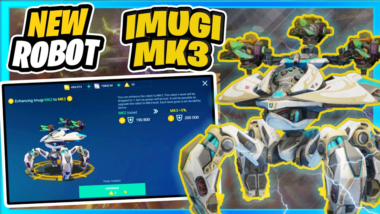 【New Robot】 Giới thiệu và nâng cấp robot Imugi Mk3 375000 HP｜War Robot
