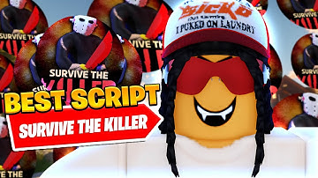 *NEW* Best Survive The Killer Auto Farm Script *Auto Loot*