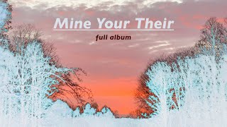 Nath - Mine Your Their (full album)