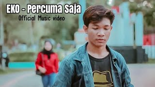  Eko - Percuma Saja Mp3