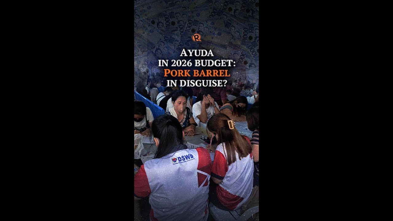 Why groups believe ‘ayuda’ in 2026 budget could be pork barrel in disguise