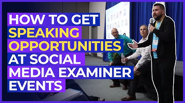 How to Get Speaking Opportunities at Social Media Examiner Events