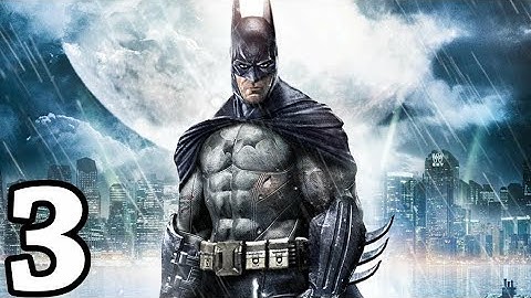 BATMAN ARKHAM ASYLUM Walkthrough Part 3 - Not The Batmobile (PC)