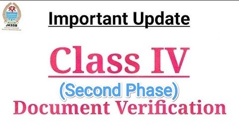#jkssbclassivdocumentverification#jkssbclassiv|JKSSB CLASS IV DOCUMENT VERIFICATION LIST OUT#classiv