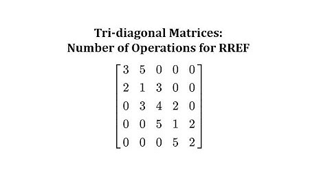 (New Version Available) At Most How Many Operations to Write a Tridiagonal Matrix in RREF?