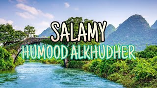 Humood AlKhudher - Salamy (Lyrics Video)