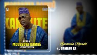 SOUMAÏLA KANOUTÉ - 08 - BAMAKO KA 🇲🇱 (Album MOUSSOYA DAMBÈ 2023)