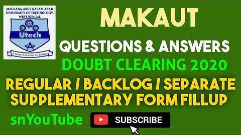 DOUBT|| QUESTION & ANSWER🌟MAKAUT REGULAR BACKLOG SEPARATE SUPPLEMENTARY FORM FILLUP EXPLAINED 2020