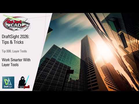 DraftSight // Top Ten Tips & Tricks // 006: Layer Tools