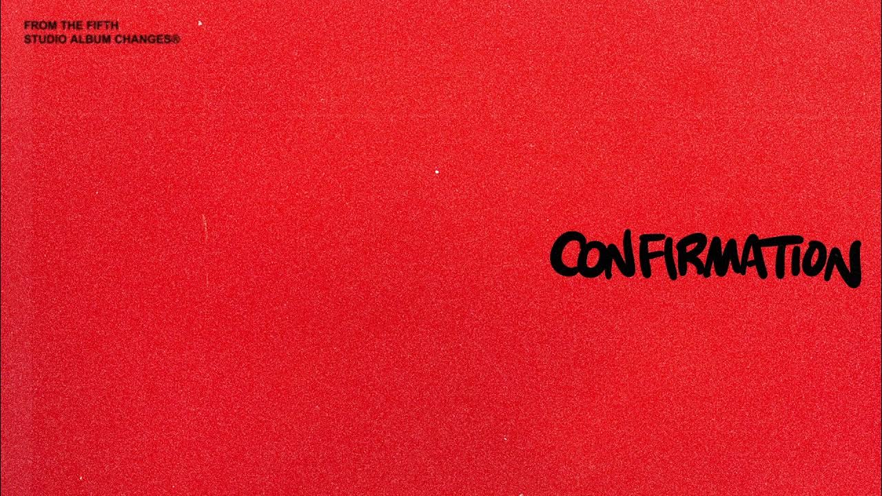 Justin Bieber - Confirmation (Audio) Justin Bieber - Confirmation (Audio)