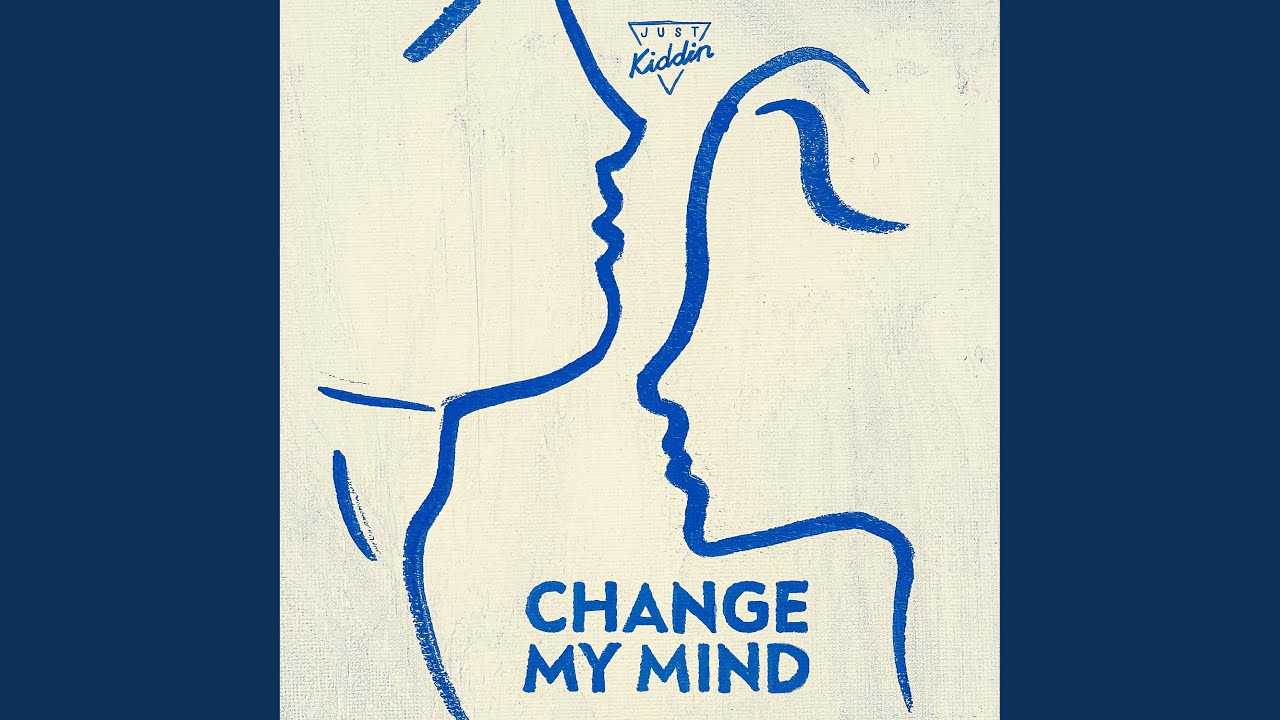Mind you перевод. Changed мемы. Change one's mind. Quotes about changes. Change my mind мем.