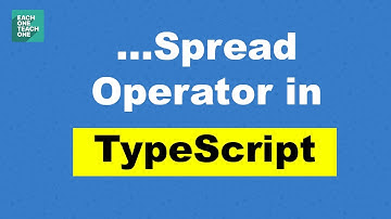 Spread Operator in Typescript | Each One Teach One