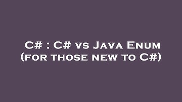 C# : C# vs Java Enum (for those new to C#)