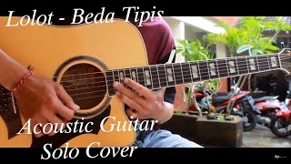 Lolot - Beda Tipis (Acoustic Guitar Solo Cover)