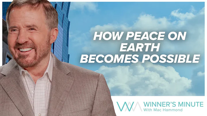 How Peace on Earth Becomes Possible // The Winner's Minute With Mac Hammond