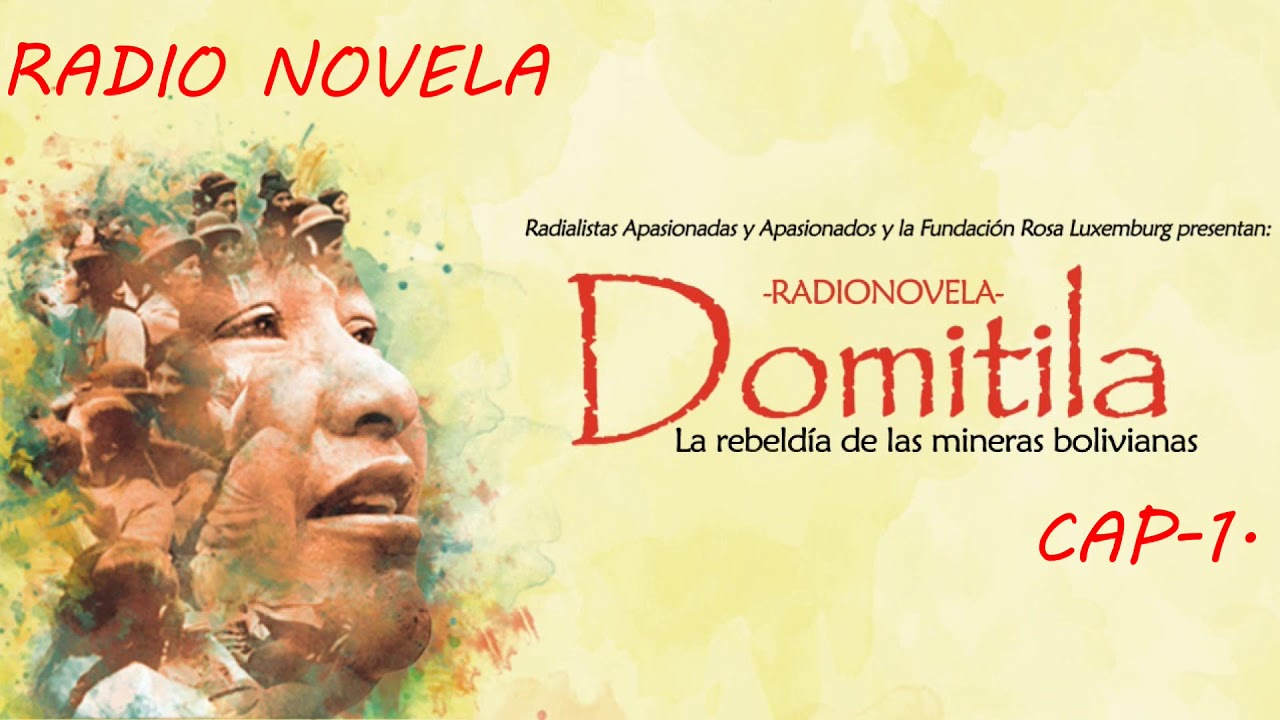 RADIO NOVELA DOMITILA "CAP1" 🇧🇴 (La rebeldia de las mujeres Bolivianas
