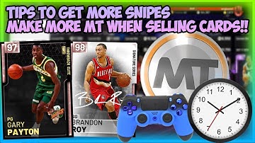 NBA2K19 - SNIPING TIPS TO GET SNIPES EASIER AND MAKE MORE MT WHEN SELLING SNIPES - BEST TIME TO SELL