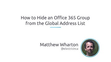 How To Hide An Office 365 Group From The Global Address List