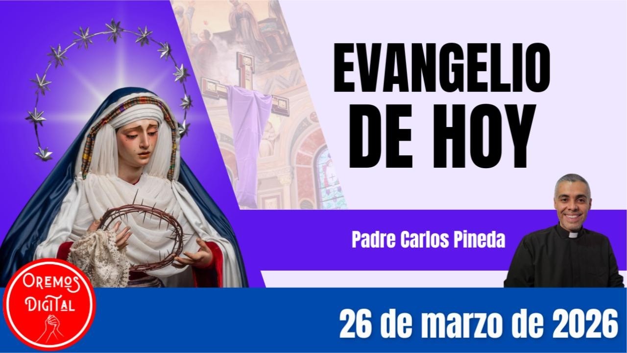 Evangelio de hoy jueves 26 de marzo de 2026 #oremosdigital # ...