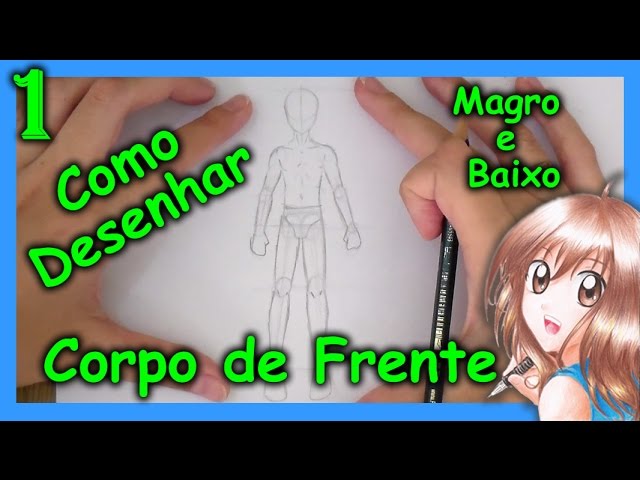 Como Desenhar Corpo De Anime Feminino e Masculino