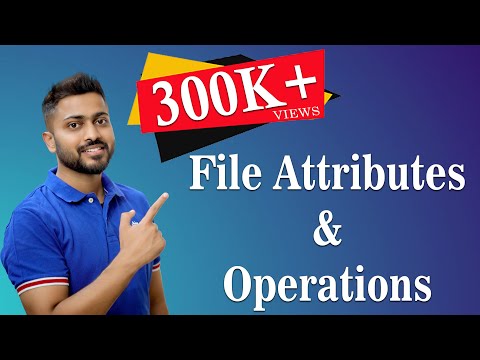L-7.2: File Attributes & Operations in Operating System