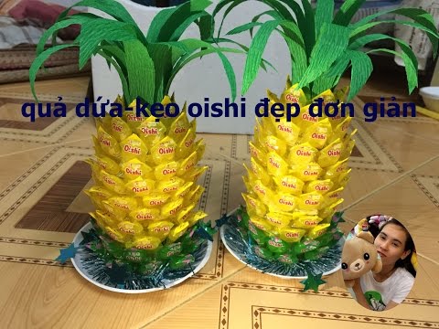 làm quả dứa bằng kẹo oishi || made Candy pineapples with oishi | Foci