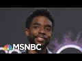 Chadwick Boseman, Star Of 'Black Panther', Dies From Colon Cancer | The 11th Hour | MSNBC
