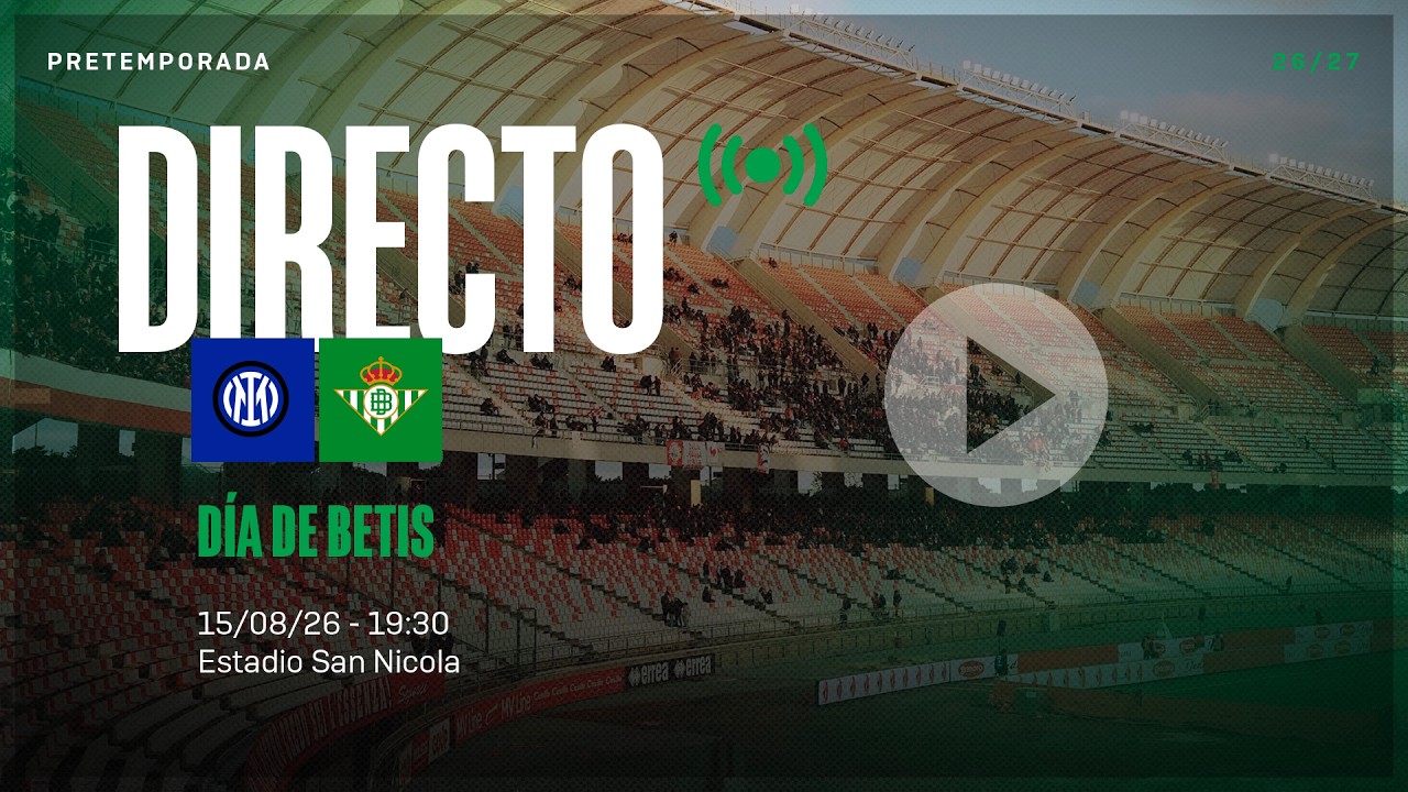 🚨 DIRECTO | Inter Milan - Real Betis ⚽💚 | VÍVELO CON NOSOTROS