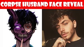 Corpse Husband Face Reveal  (ALL)