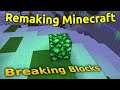 The algorithm behind breaking blocks  remaking minecraft