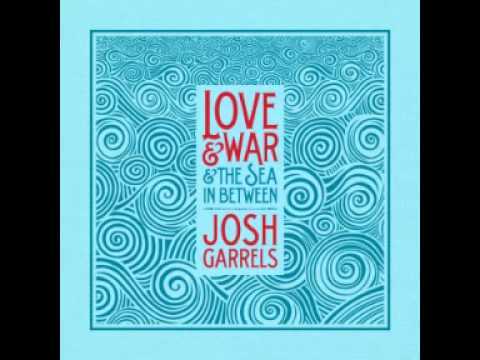 Josh Garrels - Farther Along