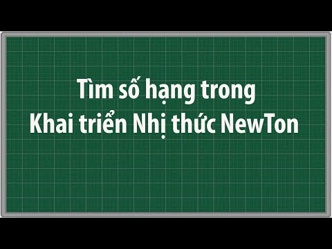 Tìm số hạng trong Khai triển Nhị thức NewTon Toán lớp 11 12 2023