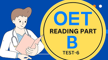 OET Reading Part-B: Practice Test 6 With Answers: tips to manage your time to get the best results!
