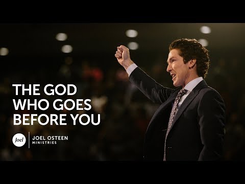 Joel Osteen - The God Who Goes Before You