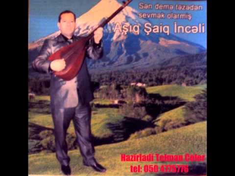 Aşıq Şaiq İnceli-Mixeyi