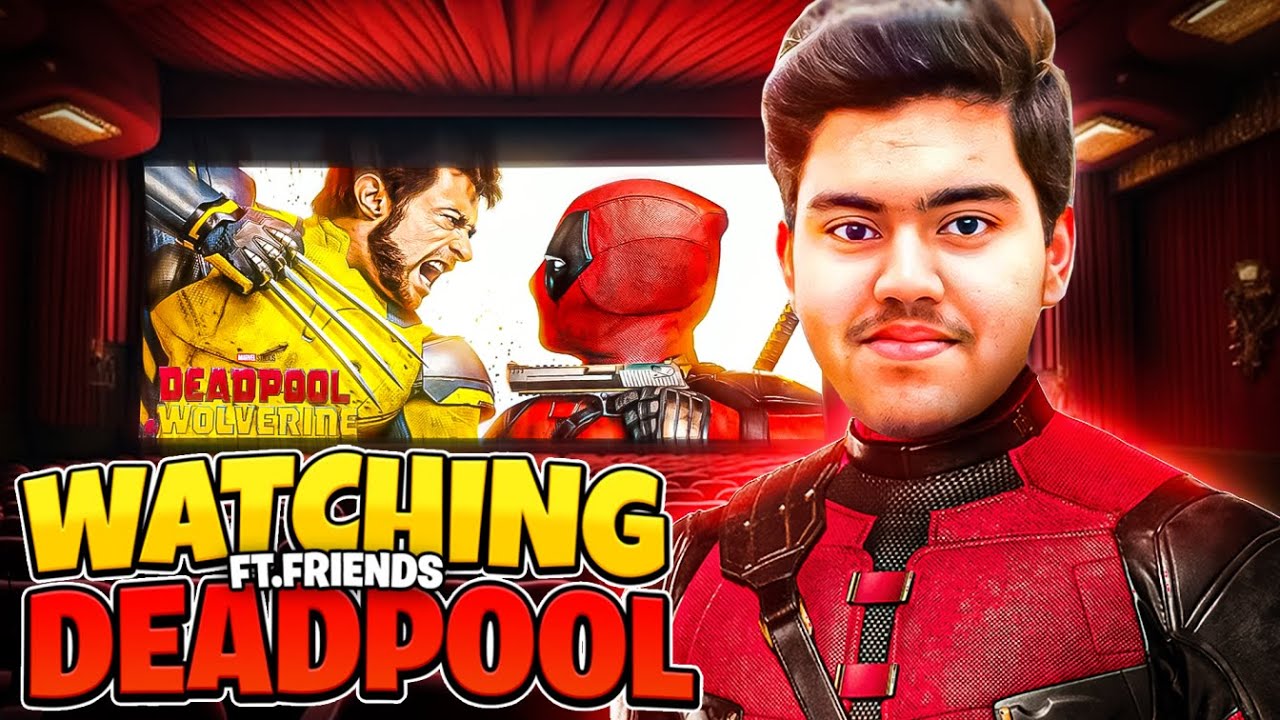 Watching Deadpool & Wolverine On Release Date 🥵| Ft.Homies