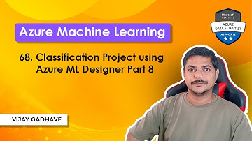 68. Classification Project using Azure ML Designer Part 8 | Azure Machine Learning | DP-100 Exam