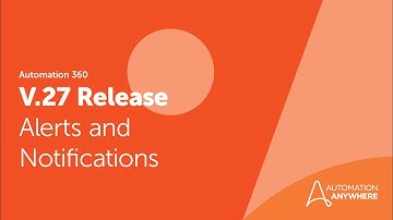 Automation 360 Release .27 | Alerts and Notifications