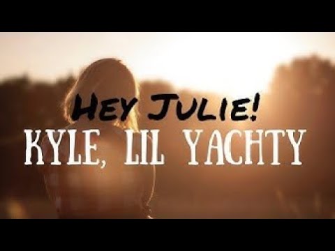 KYLE, Lil Yachty Hey Julie! (Clean Lyrics 1 Hour)