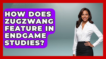How Does Zugzwang Feature In Endgame Studies? - The Chess Codex