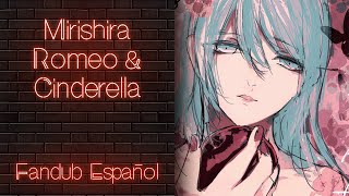 [Fandub Español] Mirishira Romeo & Cinderella ~Hatsune Miku~ by IronLeg ft. MAIKA