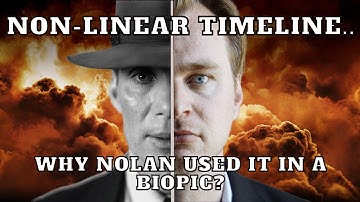 Why Nolan used NON-LINEAR TIMELINE method in Oppenheimer?