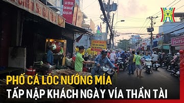 Phố cá lóc nướng mía tấp nập ngày vía Thần Tài | Tin tức