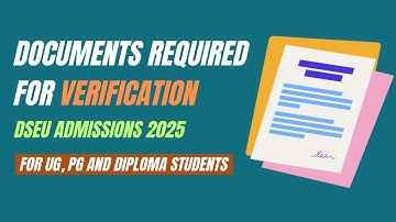 Documents Required for UG, PG & Diploma – DSEU Admissions 2025  | Complete List & Guidelines